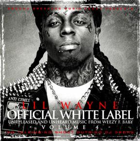 Lil Wayne - The Official White Label Vol. 4